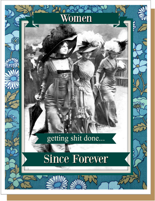 Women - Getting Shit Done... Since Forever